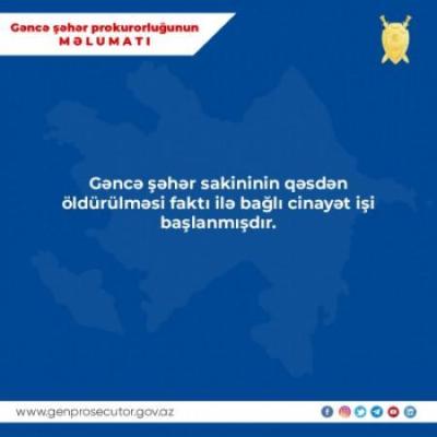 Prokurorluq Gəncədəki qətllə bağlı məlumat yaydı Xəbər şəkili