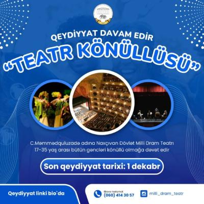 "TEATR KÖNÜLLÜLƏRİ" layihəsinə qeydiyyat mərhələsi başlamışdır Xəbər şəkili